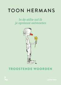 In de stilte zal ik je opnieuw ontmoeten, Toon Hermans