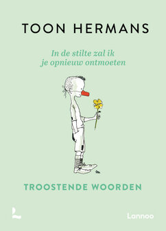 In de stilte zal ik je opnieuw ontmoeten, Toon Hermans