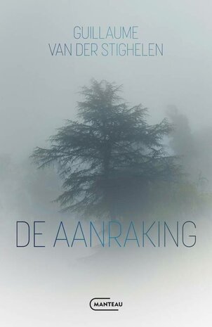 De aanraking    Guillaume Van der Stighelen